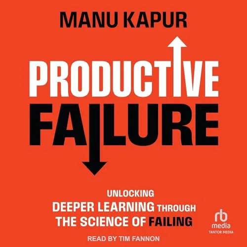 Productive Failure By Manu Kapur